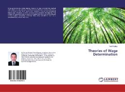 Theories of Wage Determination di Fazil Kayikçi edito da LAP Lambert Academic Publishing