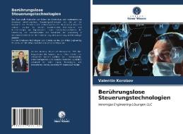 Beruhrungslose Steuerungstechnologien di Korobov Valentin Korobov edito da KS OmniScriptum Publishing