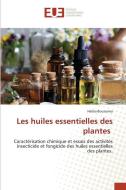 Les huiles essentielles des plantes di Hafsia Bouzenna edito da Éditions universitaires européennes