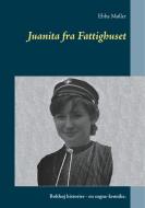 Juanita fra Fattighuset di Ebba Møller edito da Books on Demand