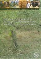 Policy Support Guidelines for the Promotion of Sustainable Production Intensification and Ecosystems Services di Food and Agriculture Organization edito da Food and Agriculture Organization of the United Nations - FA