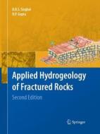 Applied Hydrogeology of Fractured Rocks di R. P. Gupta, B. B. S. Singhal edito da Springer Netherlands