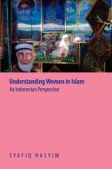 Understanding Women in Islam di Syafiq Hasyim edito da Solstice Publishing