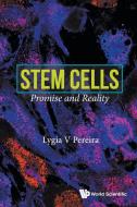 Stem Cells: Promise and Reality di Lygia V. Pereira edito da World Scientific Publ.