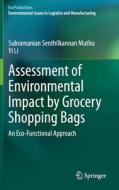 Assessment of Environmental Impact by Grocery Shopping Bags di Yi Li, Subramanian Senthilkannan Muthu edito da Springer Singapore