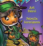 Ant Patrol * Patrulla Hormiguera di Pat Alvarado edito da PIGGY PR BOOKS