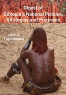 Digest of Ethiopia' National Policies, Strategies and Programs edito da AFRICAN BOOKS COLLECTIVE