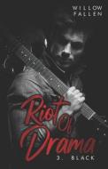 Riot Of Drama di Fallen Willow Fallen edito da Independently Published