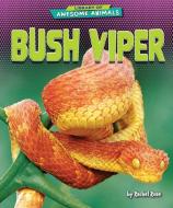 Bush Viper di Rachel Rose edito da Bearport Publishing