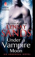 Under a Vampire Moon di Lynsay Sands edito da AVON BOOKS