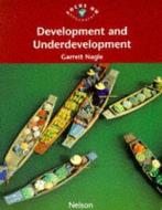 Development and Underdevelopment di Garrett Nagle edito da Thomas Nelson,