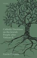Catholic Doctrines on Jews After the Second Vatican Council di Gavin D'Costa edito da OXFORD UNIV PR