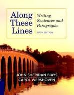 Along These Lines di John Sheridan Biays, Carol Wershoven edito da Pearson Education (us)