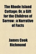 The A Narrative Of Facts di James Cook Richmond edito da General Books Llc