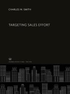 Targeting Sales Effort di Charles W. Smith edito da Columbia University Press