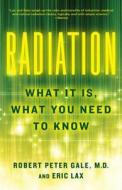 Radiation di Robert Peter Gale, Eric Lax edito da Random House USA Inc