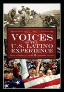 Voices of the U.S. Latino Experience [3 Volumes] di Rodolfo F. Acuna, Guadalupe Compean edito da GREENWOOD PUB GROUP