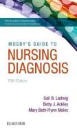 Mosby's Guide to Nursing Diagnosis di Gail B. Ladwig, Betty J. Ackley, Mary Beth Flynn Makic edito da ELSEVIER HEALTH SCIENCE