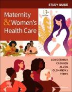 Study Guide For Maternity & Women's Health Care di Deitra Leonard Lowdermilk, Kitty Cashion, Kathryn Rhodes Alden, Ellen Olshansky, Shannon E. Perry edito da Elsevier - Health Sciences Division