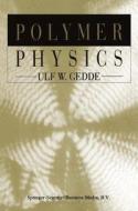 Polymer Physics di U. W. Gedde edito da Springer