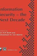 Information Security - The Next Decade di Chapman, Hall, Chapman & Hall edito da SPRINGER NATURE