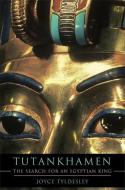 Tutankhamen: The Search for an Egyptian King di Joyce Tyldesley edito da BASIC BOOKS