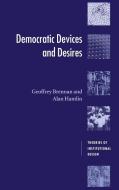 Democratic Devices and Desires di Geoffrey Brennan, Alan Hamlin edito da Cambridge University Press