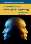 An Introduction to the Philosophy of Psychology di Daniel (Georgia State University) Weiskopf, Fred (University of Delaware) Adams edito da Cambridge University Press