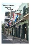 The New Orleans Famous Po-Boy di Jim Vance edito da Vance & Associates