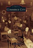 Commerce City di Debra Bullock edito da ARCADIA PUB (SC)