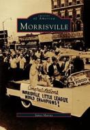 Morrisville di James Murray edito da ARCADIA PUB (SC)