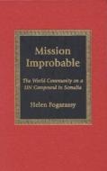 Mission Improbable di Helen Fogarassy edito da Lexington Books