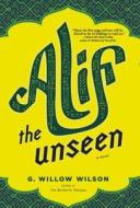 Alif the Unseen di G. Willow Wilson edito da Grove Press