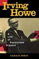 Irving Howe di Gerald Sorin edito da New York University Press