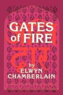 Gates of Fire di Elwyn M. Chamberlain edito da North Atlantic Books