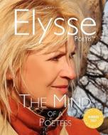 The Mind of a Poetess di Elysse Poetis edito da Von Der Alps Publishing Corporation