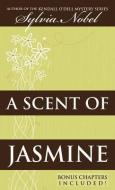 A Scent of Jasmine di Sylvia Nobel edito da NITE OWL BOOKS