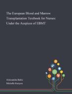 The European Blood And Marrow Transplant di ALEKSANDRA BABIC edito da Lightning Source Uk Ltd