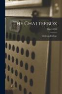 The Chatterbox; March 1908 edito da LIGHTNING SOURCE INC