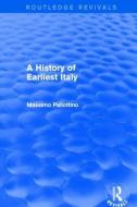 A History of Earliest Italy di Missimo Pallottino edito da Taylor & Francis Ltd