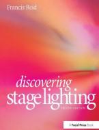 Discovering Stage Lighting di Francis Reid edito da FOCAL PR
