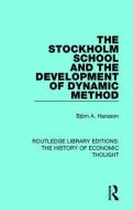 The Stockholm School And The Development Of Dynamic Method di Bjorn Axel Hansson edito da Taylor & Francis Ltd