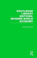 Routledge Library Editions: Modern World Economy di Various edito da Taylor & Francis Ltd
