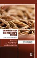 Climate Change and Agriculture in India di K. Palanisami edito da Routledge India