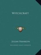Witchcraft di Julian Franklyn edito da Kessinger Publishing
