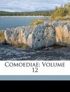 Comoediae; Volume 12 di Aristophanes edito da Nabu Press