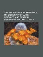 The Encyclopaedia Britannica, or Dictionary of Arts, Sciences, and General Literature Volume 11, No. 2 di Books Group edito da Rarebooksclub.com