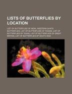 Lists Of Butterflies By Location: List O di Source Wikipedia edito da Books LLC, Wiki Series