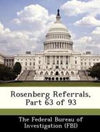 Rosenberg Referrals, Part 63 Of 93 edito da Bibliogov