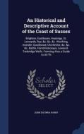 An Historical And Descriptive Account Of The Coast Of Sussex di John Docwra Parry edito da Sagwan Press